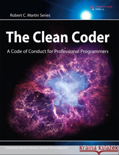 Clean Coder, The: A Code of Conduct for Professional Programmers Robert Martin 9780137081073 Pearson Education (US)