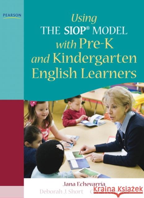 Using the Siop(r) Model with Pre-K and Kindergarten English Learners Echevarria, Jana 9780137085231