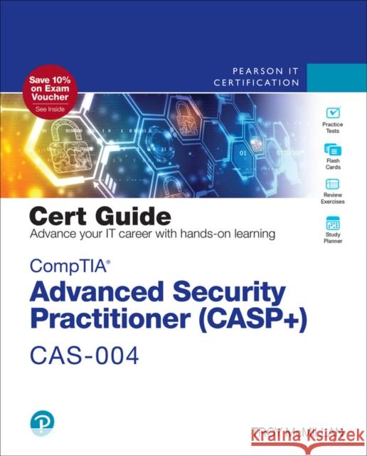 CompTIA Advanced Security Practitioner (CASP+) CAS-004 Cert Guide Troy McMillan 9780137348954 Pearson Education (US)