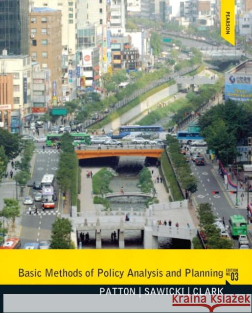 Basic Methods of Policy Analysis and Planning Carl V. Patton David Sawicki Jennifer Clark 9780137495092 Routledge