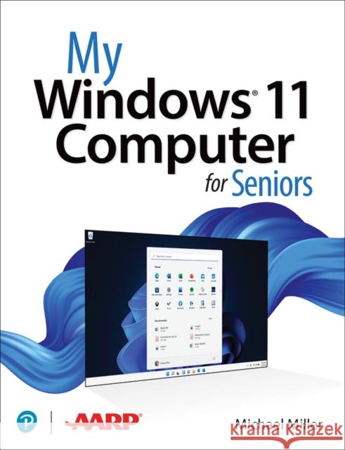 My Windows 11 Computer for Seniors Mike Miller 9780137841707 Pearson Education (US)