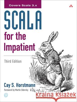 Scala for the Impatient Cay Horstmann 9780138033651 Pearson Education (US)