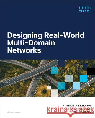 Designing Real-World Multi-domain Networks Jeremy Bowman 9780138037215 Pearson Education (US)