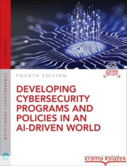 Developing Cybersecurity Programs and Policies in an AI-Driven World Omar Santos 9780138074104 Pearson Education (US)