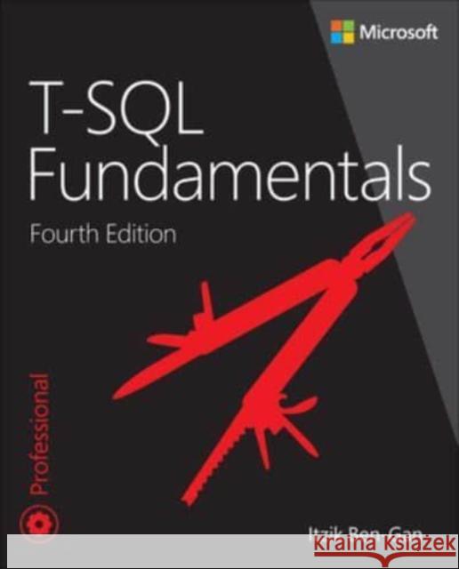 T-SQL Fundamentals Itzik Ben-Gan 9780138102104 Pearson Education (US)