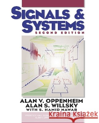 Signals and Systems Alan V. Oppenheim Alan S. Willsky Hamid Nawad 9780138147570 Prentice Hall