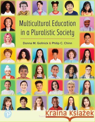 Multicultural Education in a Pluralistic Society Gollnick, Donna, Chinn, Philip 9780138167820 Pearson