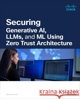 Securing AI Using Zero Trust Principles Saskia Schroer 9780138363413