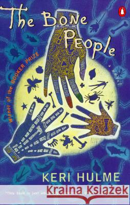 The Bone People: Booker Prize Winner (A Novel) Keri Hulme 9780140089226