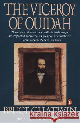 The Viceroy of Ouidah Bruce Chatwin 9780140112900 Penguin Books