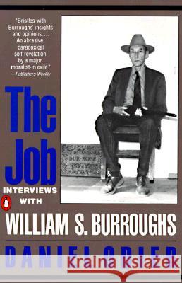 The Job: Interviews with William S. Burroughs William S. Burroughs Daniel Odier 9780140118827 Penguin Books