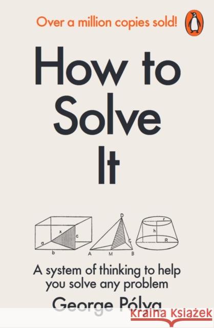 How to Solve It: A New Aspect of Mathematical Method George Polya 9780140124996 Penguin Books Ltd