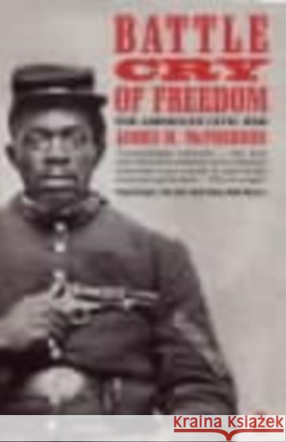 Battle Cry of Freedom: The American Civil War James M. McPherson 9780140125184