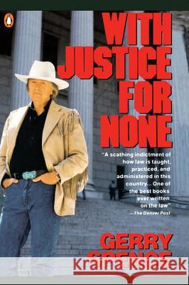With Justice for None Gerry L. Spence 9780140133257 Penguin Books