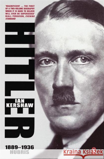 Hitler 1889-1936: Hubris Ian Kershaw 9780140133639 Penguin Books Ltd