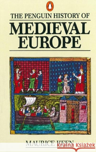 The History of Medieval Europe Keen, Maurice 9780140136302