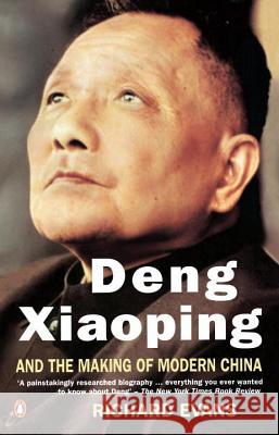 Deng Xiaoping and the Making of Modern China Richard Evans 9780140139457