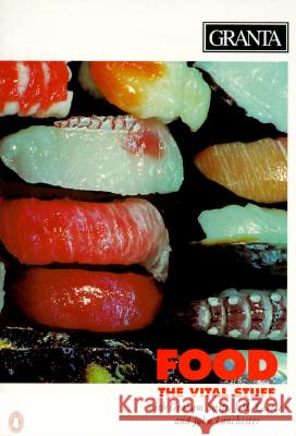 Granta 52: Food The Vital Stuff  9780140141139 Granta Books