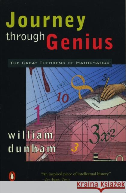 Journey Through Genius: The Great Theorems of Mathematics William Dunham 9780140147391 Penguin Books