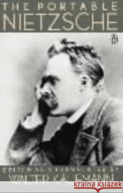 The Portable Nietzsche Friedrich Wilhelm Nietzsche Walter Kaufmann 9780140150629 Penguin Books