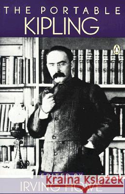 The Portable Kipling Rudyard Kipling Irving Howe 9780140150971 Penguin Books