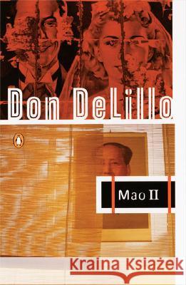 Mao II Don DeLillo 9780140152746 Penguin Books