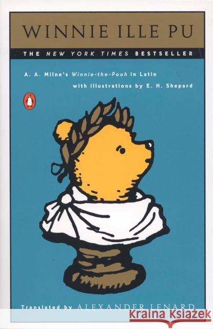 Winnie Ille Pu A. A. Milne Alexander Lenard Ernest H. Shepard 9780140153392 Penguin Books