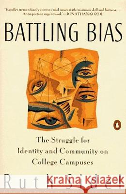 Battling Bias: The Struggle for Identity and Community on College Campuses Ruth Sidel 9780140158311 Penguin Books