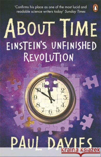 About Time: Einstein's Unfinished Revolution Paul Davies 9780140174618 Penguin Books Ltd