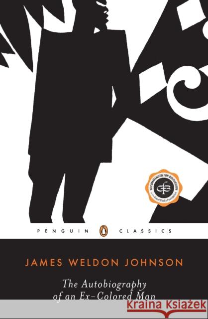The Autobiography of an Ex-Colored Man James Weldon Johnson William L. Andrews 9780140184020 Penguin Books