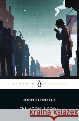 The Moon is Down John Steinbeck Donald V. Coers 9780140187465 Penguin Books