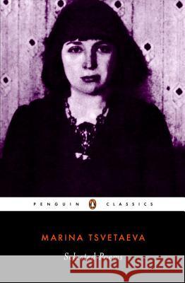 Selected Poems Tsvetaeva, Marina 9780140187595 Penguin Books