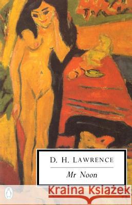 MR Noon: Cambridge Lawrence Edition D. H. Lawrence Lindeth Vasey Peter Preston 9780140189735 Penguin Books