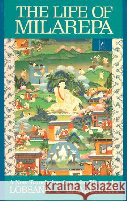 The Life of Milarepa: A New Translation from the Tibetan Gtsa                                     Anonymous                                Lobsang Phuntshok Lhalungpa 9780140193503 Penguin Books