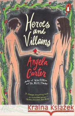 Heroes and Villains Carter, Angela 9780140234640 Penguin Books