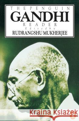 The Penguin Gandhi Reader Gandhi, Mohandas K. 9780140236866 Penguin Books