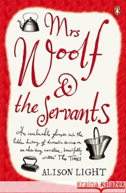 Mrs Woolf and the Servants Alison Light 9780140254105 PENGUIN BOOKS LTD