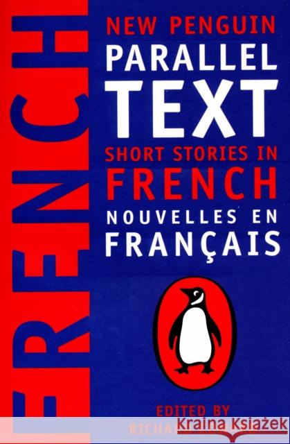 Short Stories in French: New Penguin Parallel Texts Richard Coward 9780140265439