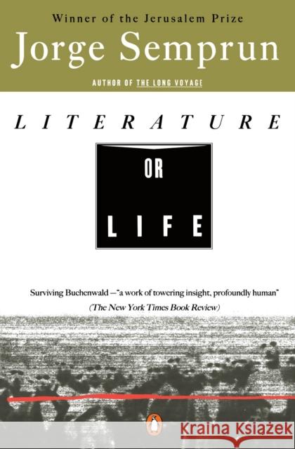 Literature or Life Jorge Semprun Linda Coverdale 9780140266245 Penguin Books