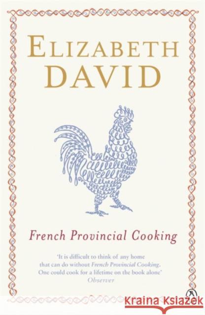 French Provincial Cooking Elizabeth David 9780140273267 Penguin Books Ltd