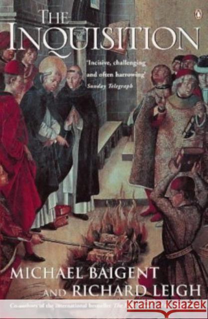 The Inquisition Michael Baigent Richard Leigh 9780140274660