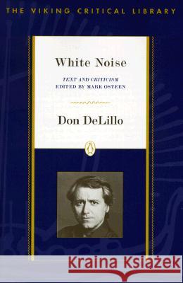 White Noise: Text and Criticism Delillo, Don 9780140274981 Penguin Books