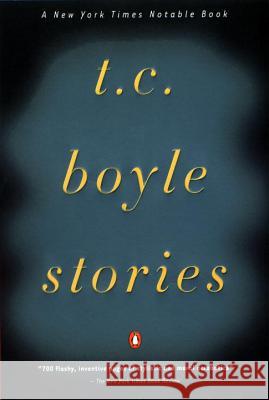 T.C. Boyle Stories T. Coraghessan Boyle 9780140280913 Penguin Books