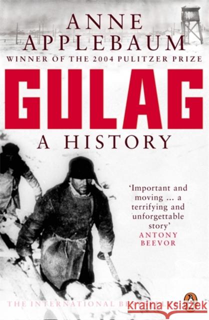 Gulag: A History of the Soviet Camps Applebaum Anne 9780140283105 Penguin Books Ltd