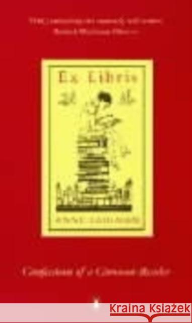 Ex Libris: Confessions of a Common Reader Anne Fadiman 9780140283709