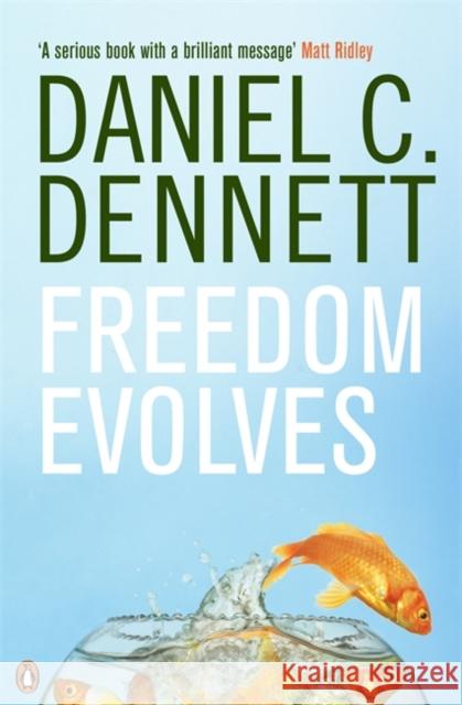 Freedom Evolves Daniel C Dennett 9780140283891