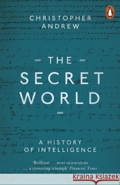 The Secret World: A History of Intelligence Andrew Christopher 9780140285321 Penguin