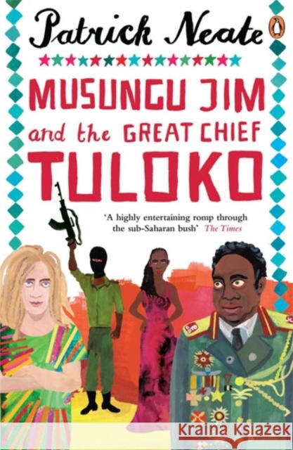 Musungu Jim and the Great Chief Tuloko Patrick Neate 9780140286557