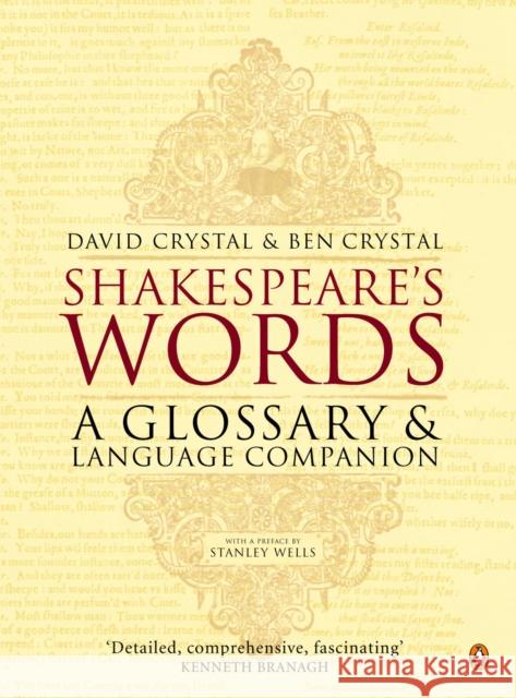 Shakespeare's Words: A Glossary and Language Companion Crystal, David 9780140291179 Penguin Books