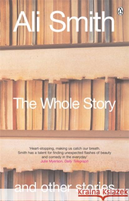 The Whole Story and Other Stories Ali Smith 9780140296808 0